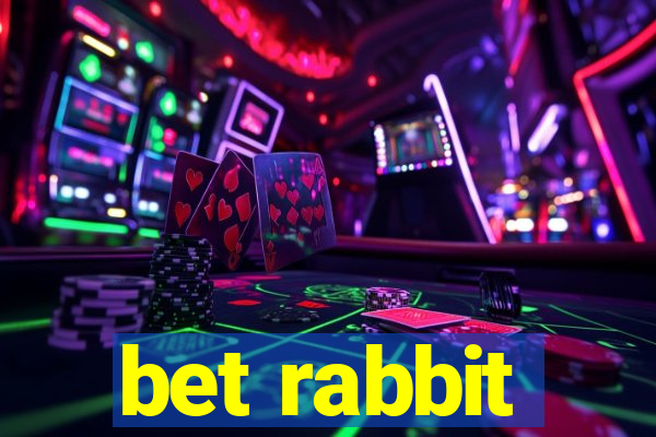 bet rabbit